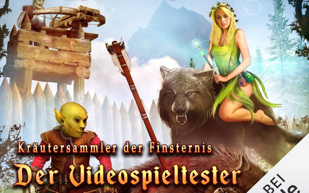 Der Videospieltester – Kräutersammler der Finsternis 1 von Michael Atamanov