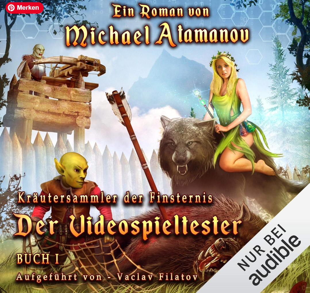 Der Videospieltester – Kräutersammler der Finsternis 1 von Michael Atamanov